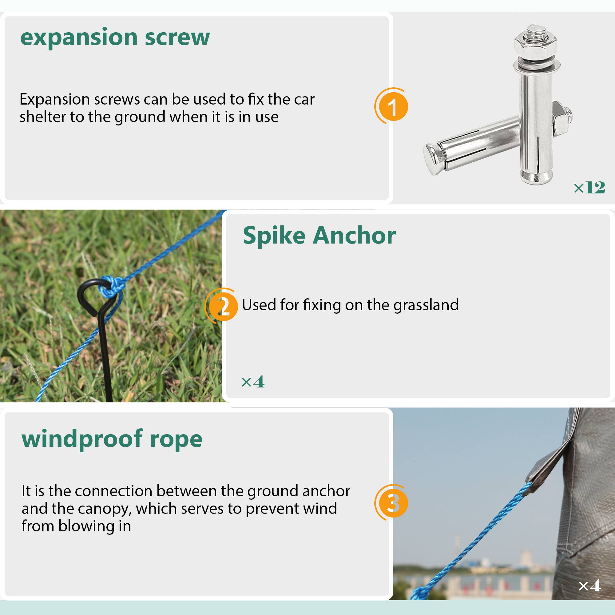 expansion screw

Expansion screws can be used to fix the car shelter to the ground when it is in use

1 x 12 Spike Anchor

2 Used for fixing on the grassland

3 x 4 windproof rope

It is the connection between the ground anchor and the canopy, which serves to prevent wind from blowing in