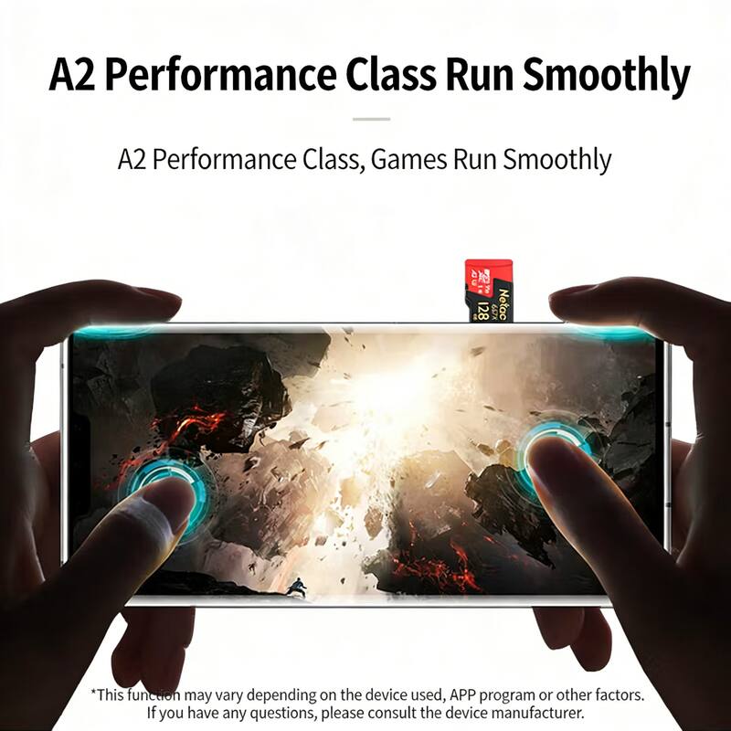 A2 Performance Class Run Smoothly  
A2 Performance Class, Games Run Smoothly  

AU AC 2 I 128 6DX Netac  

*This function may vary depending on the device used, APP program or other factors. If you have any questions, please consult the device manufacturer.