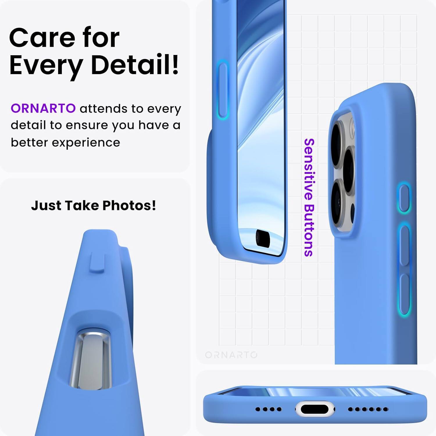 Care for Every Detail! ORNARTO attends to every detail to ensure you have a better experience. Just Take Photos! Sensitive Buttons. ORNARTO