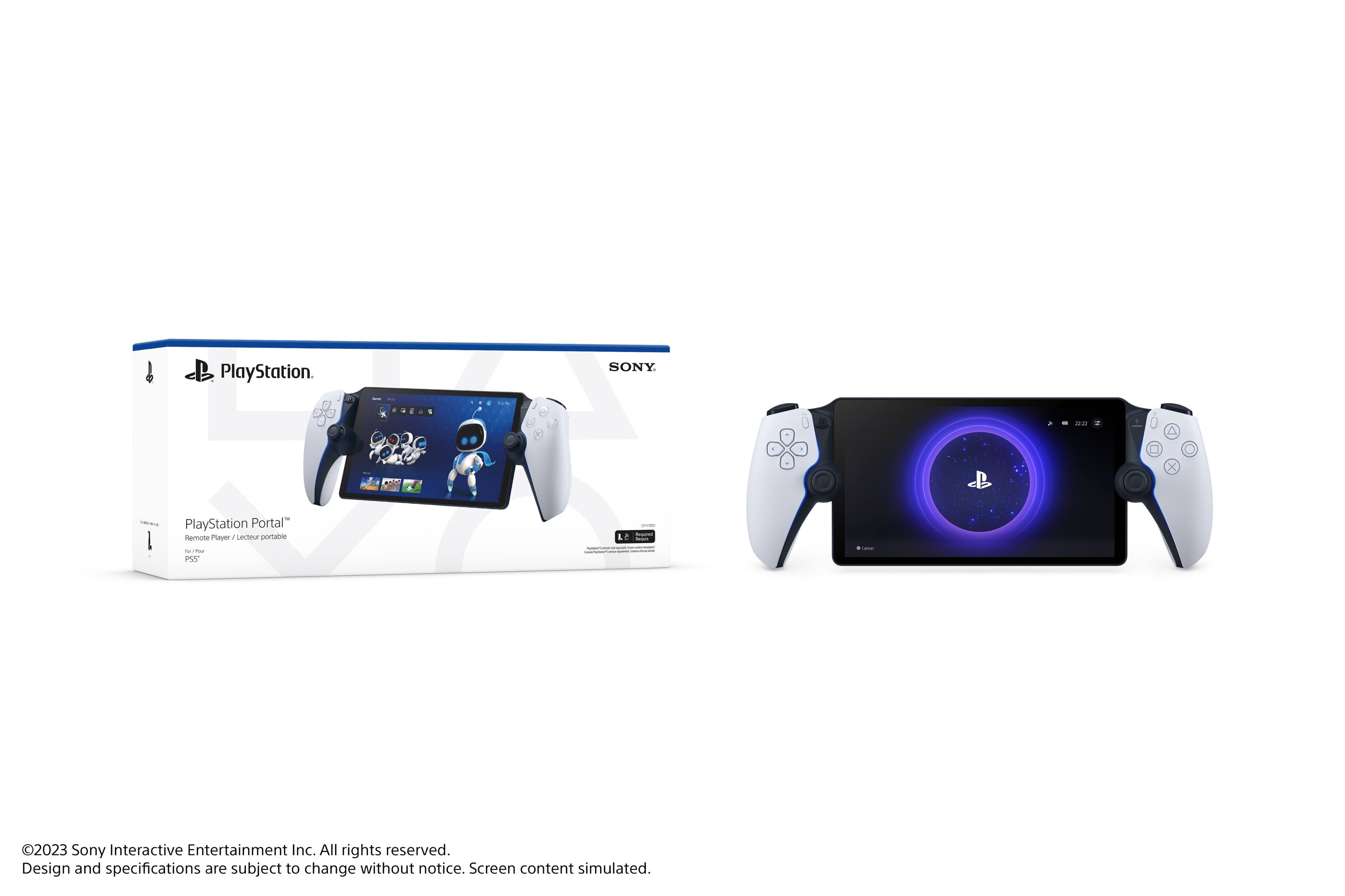 PlayStation Portal™  
Remote Player / Lecteur portable  
pour PS5™  

SONY  

©2023 Sony Interactive Entertainment Inc. All rights reserved.  
Design and specifications are subject to change without notice.  
Screen content simulated.