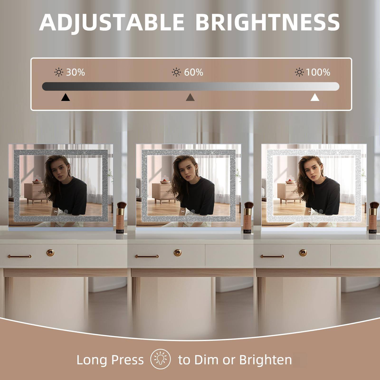 ADJUSTABLE BRIGHTNESS

30% 60% 100%

Long Press to Dim or Brighten