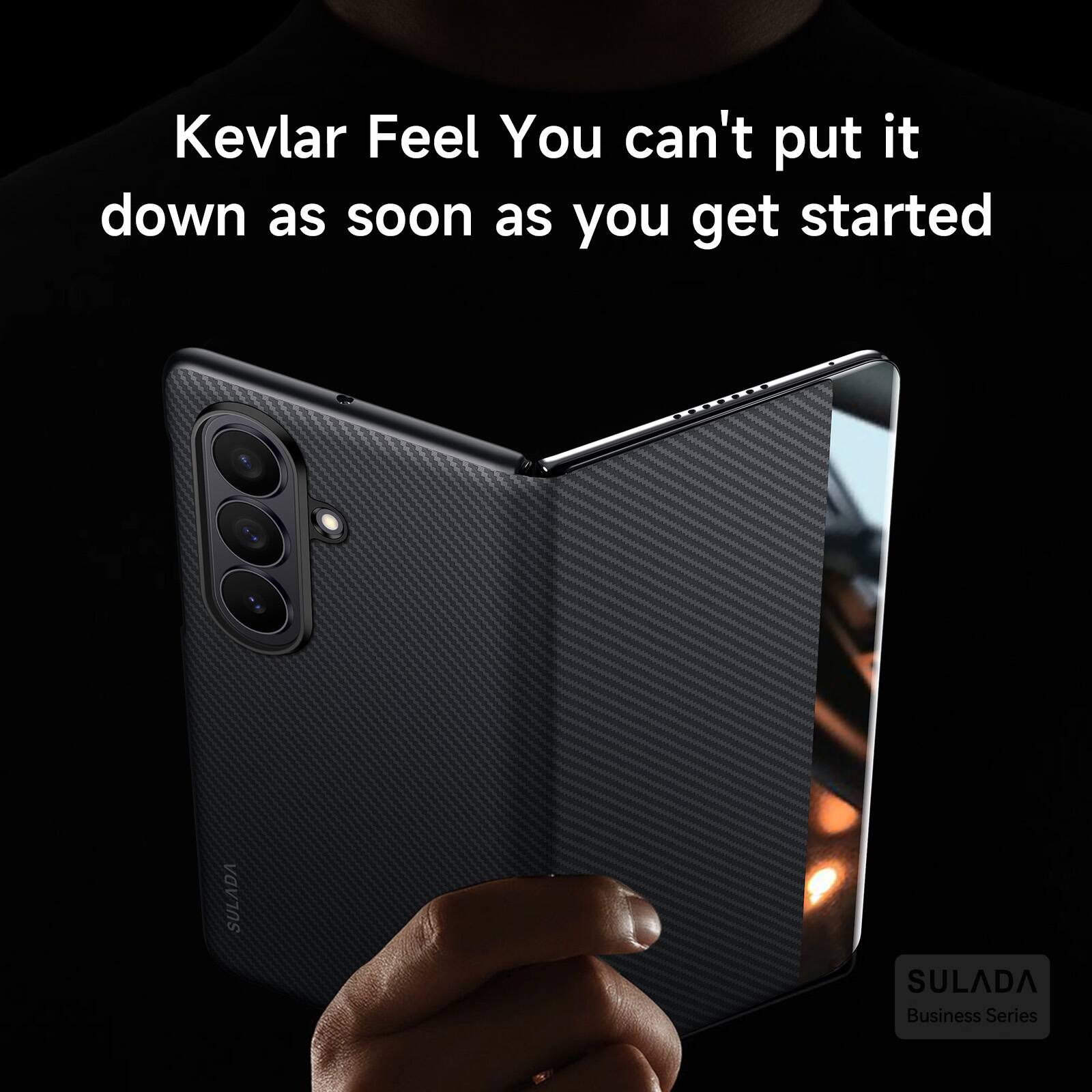 Kevlar Feel You can't put it down as soon as you get started

SULADA Business Series