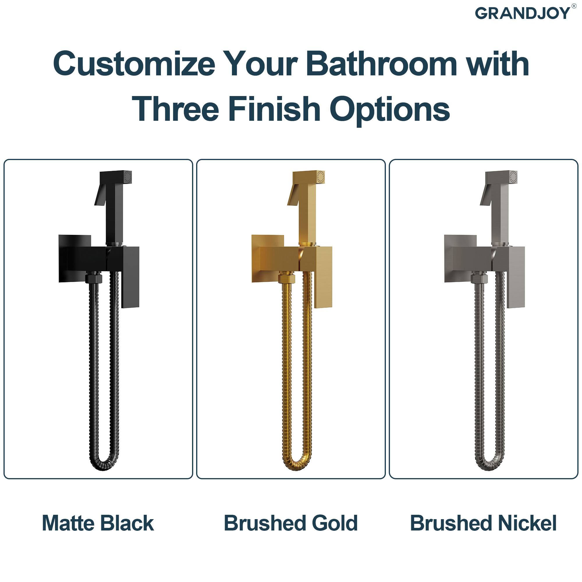 GRANDJOY Customize Your Bathroom with Three Finish Options  
Matte Black  
Brushed Gold  
Brushed Nickel