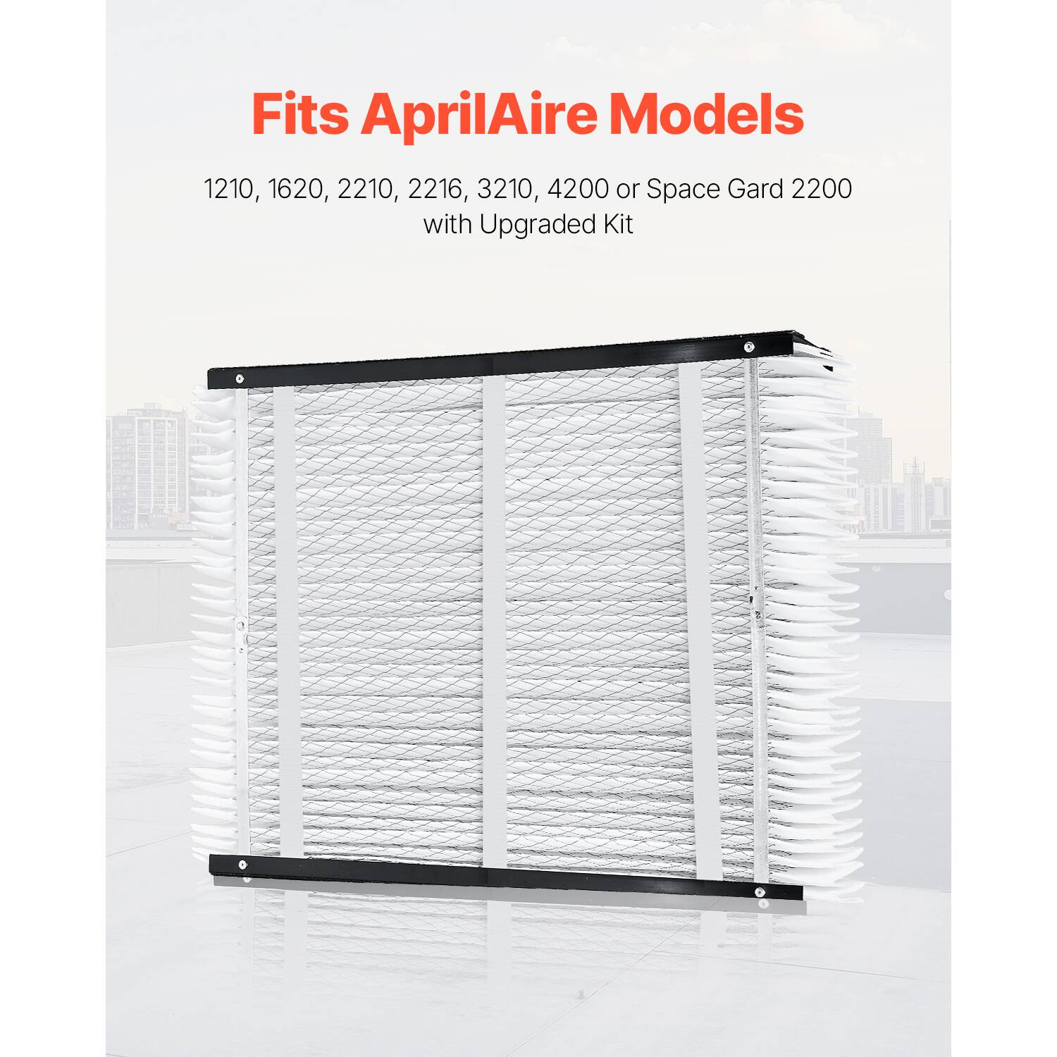 Fits AprilAire Models

1210, 1620, 2210, 2216, 3210, 4200 or Space Gard 2200 with Upgraded Kit