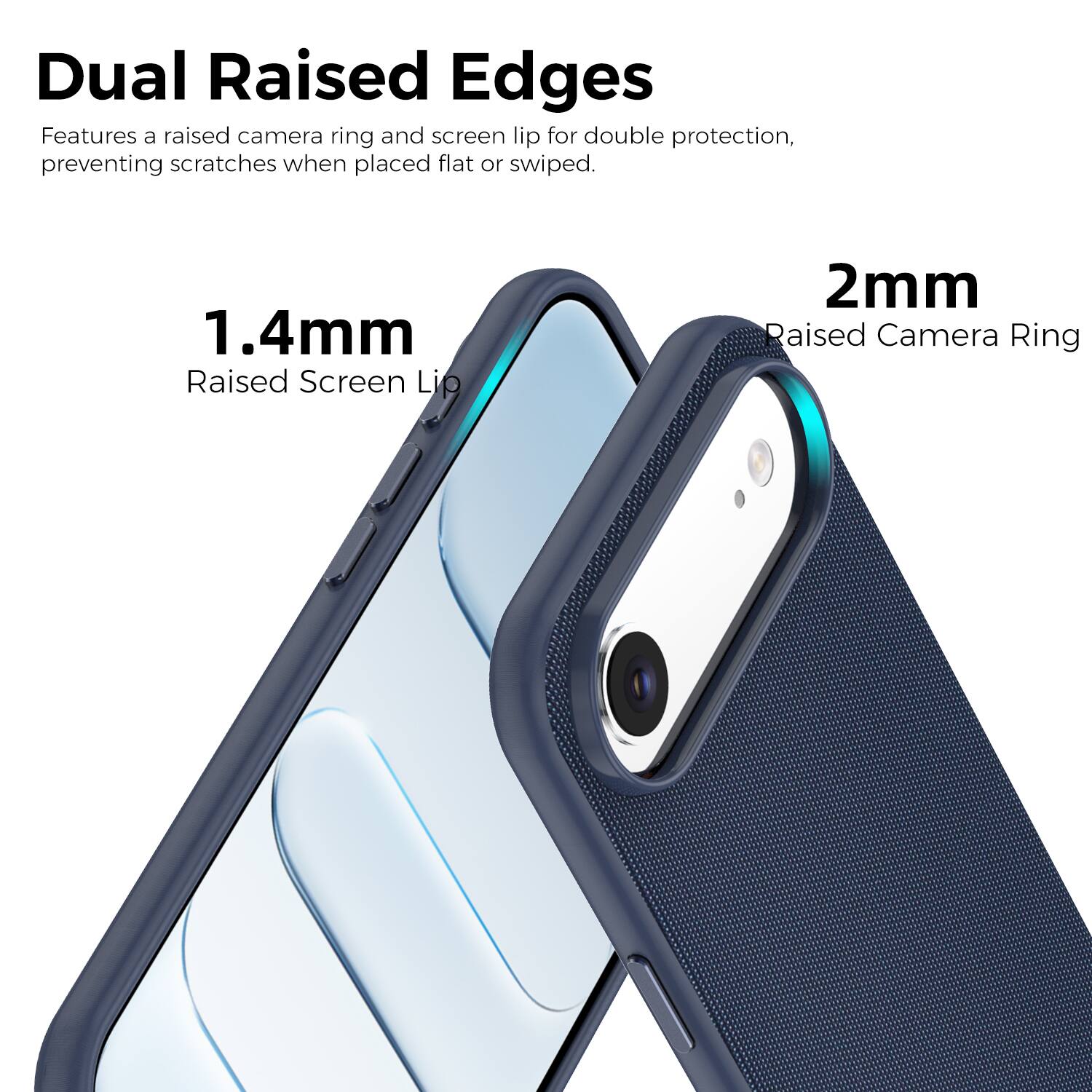 Dual Raised Edges

Features a raised camera ring and screen lip for double protection, preventing scratches when placed flat or swiped.

1.4mm Raised Screen Lip

2mm Raised Camera Ring