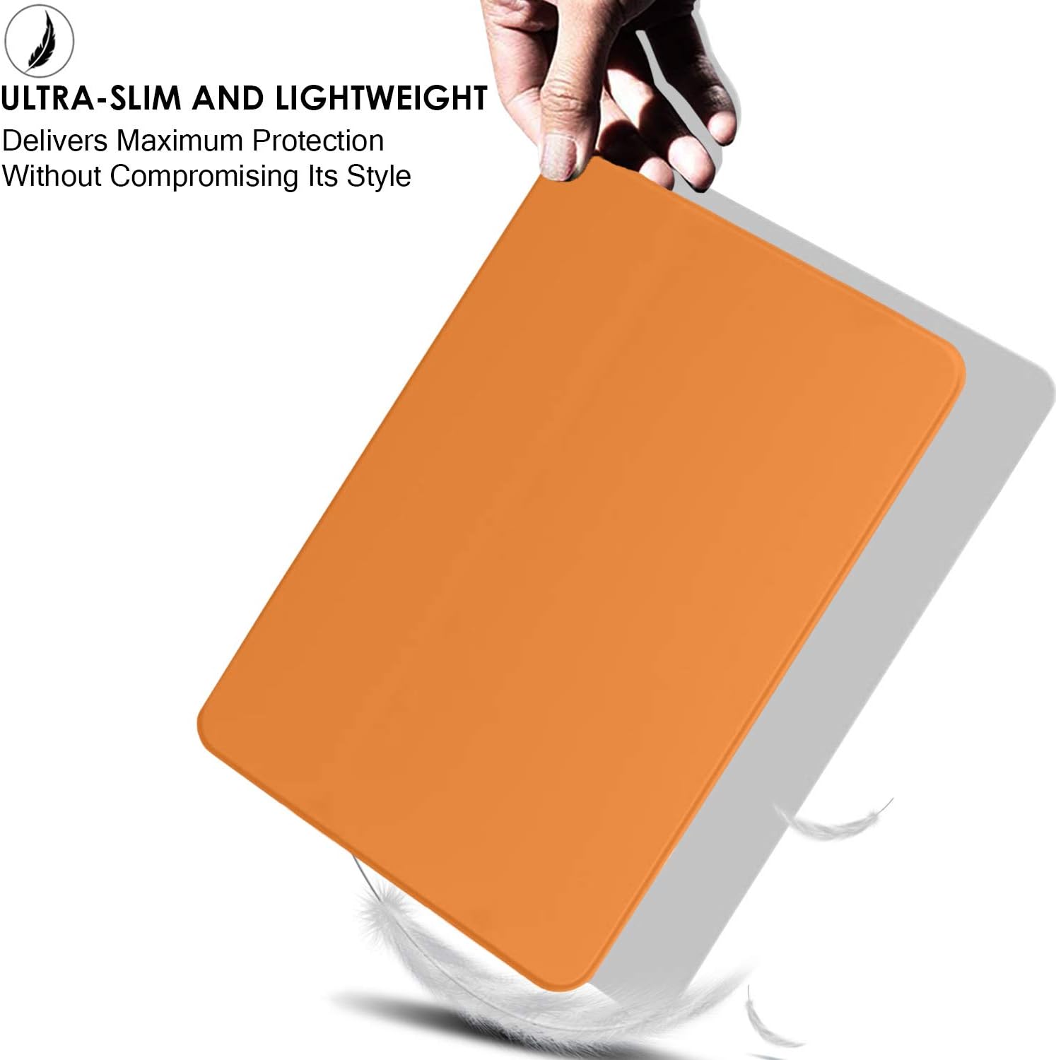 ULTRA-SLIM AND LIGHTWEIGHT  
Delivers Maximum Protection  
Without Compromising Its Style