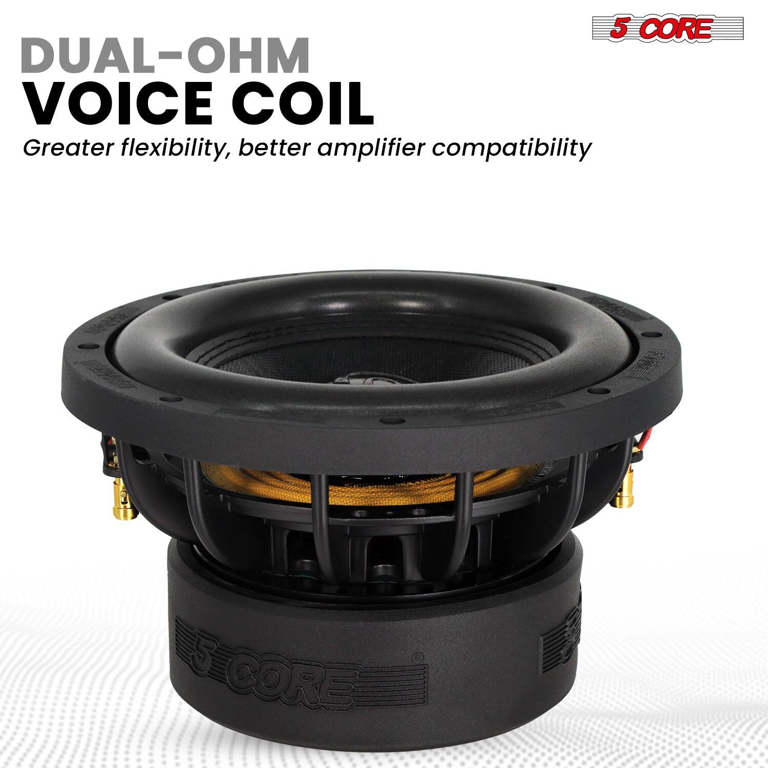 5 CORE, DUAL-OHM VOICE COIL, Greater flexibility, better amplifier compatibility