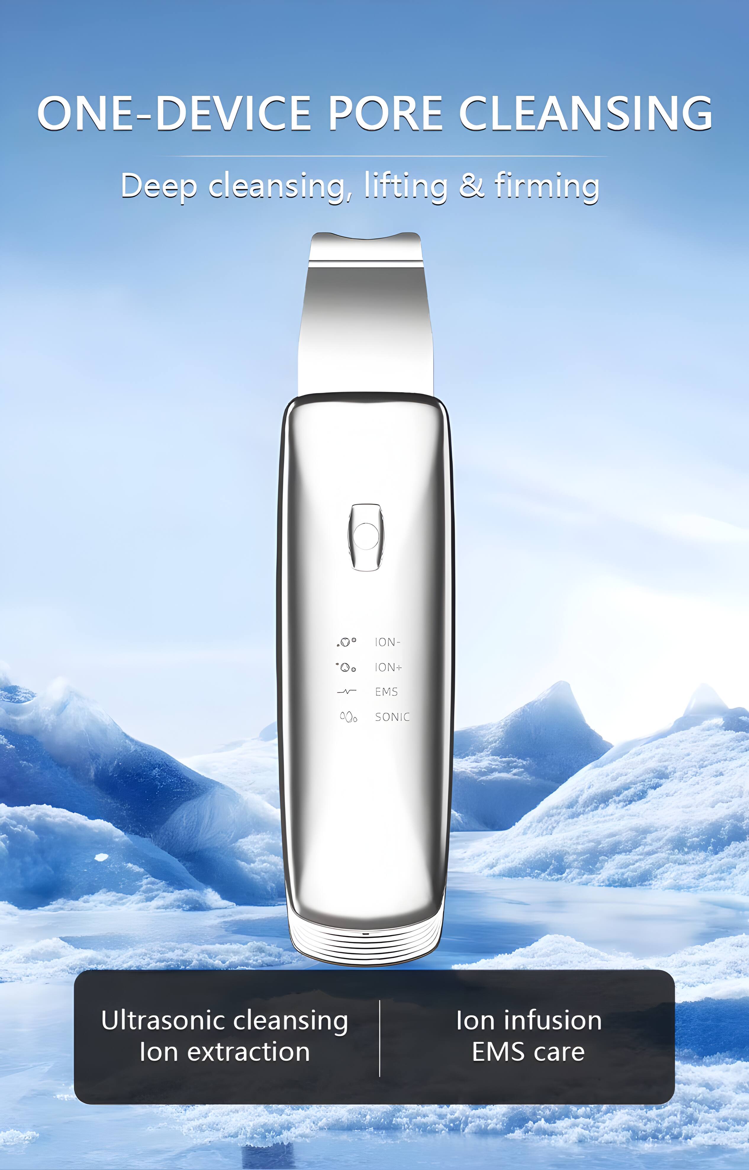 ONE-DEVICE PORE CLEANSING  
Deep cleansing, lifting & firming  

ION-  
ION+  
EMS  
SONIC  

Ultrasonic cleansing  
Ion extraction  

Ion infusion  
EMS care