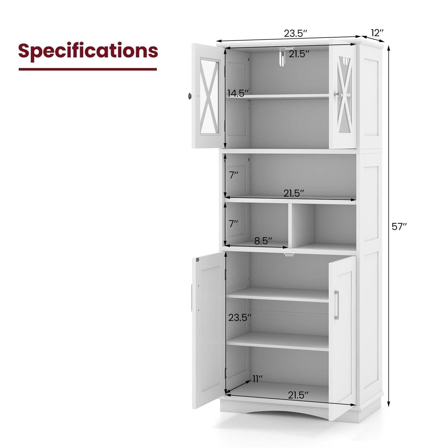 Specifications

- 23.5" (width)
- 21.5" (depth)
- 12" (depth of top shelf)
- 14.5" (height of top shelf)
- 7" (height of second shelf)
- 21.5" (depth of second shelf)
- 7" (height of third shelf)
- 8.5" (depth of third shelf)
- 57" (height of the cabinet)
- 23.5" (width of bottom shelf)
- 11" (depth of bottom shelf)
- 21.5" (depth of bottom shelf)