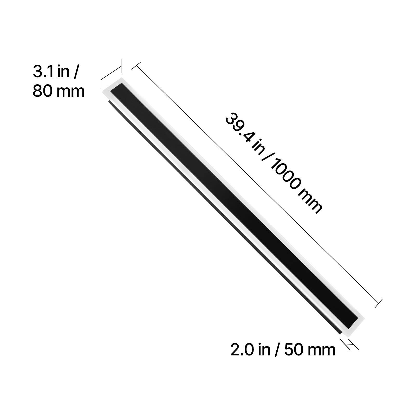 3.1 in / 80 mm  
39.4 in / 1000 mm  
2.0 in / 50 mm
