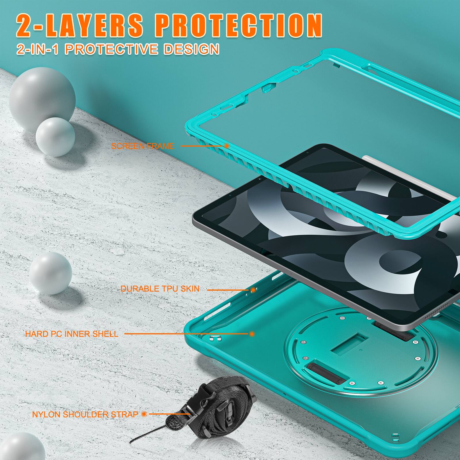 2-LAYERS PROTECTION  
2-IN-1 PROTECTIVE DESIGN  
SCREEN FRAME  
DURABLE TPU SKIN  
HARD PC INNER SHELL  
NYLON SHOULDER STRAP