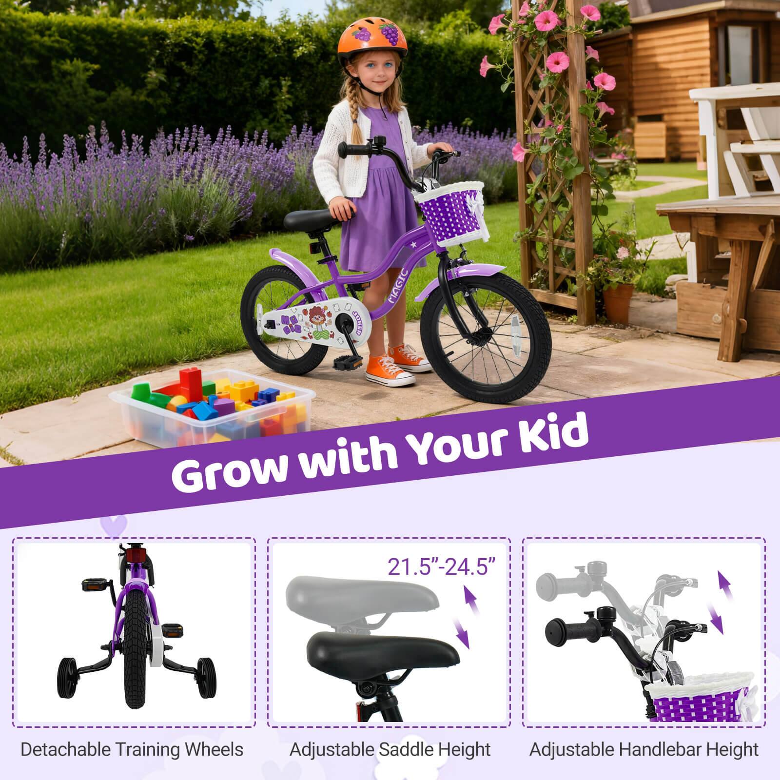 SIE MAGIC  
Your Kid Grow with 21.5"-24.5"  
Detachable Training Wheels  
Adjustable Saddle Height  
Adjustable Handlebar Height  

Grow with Your Kid  

Detachable Training Wheels  
Adjustable Saddle Height  
Adjustable Handlebar Height