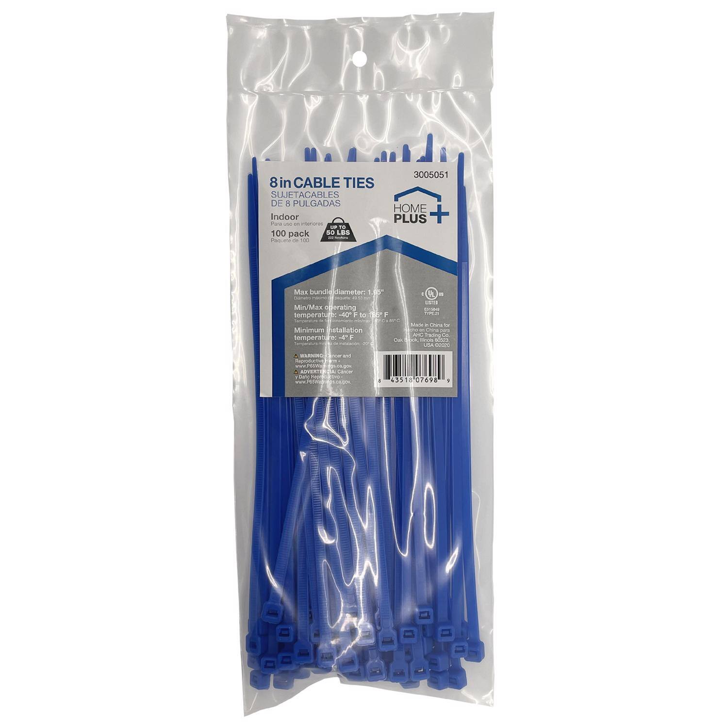 8 in CABLE TIES  
SUJETABLES DE 6 PULGADAS  
Indoor  
100 pack  
50 lbs  
Peso de 100  
Max bundle/diameter: 1.90"  
Min/Max operating temperature: -40°F to 185°F  
Minimum installation temperature: -4°F  
Made in China for Home Depot  
3005051  
HOME PLUS  
www.MavaLU  
43518 07698