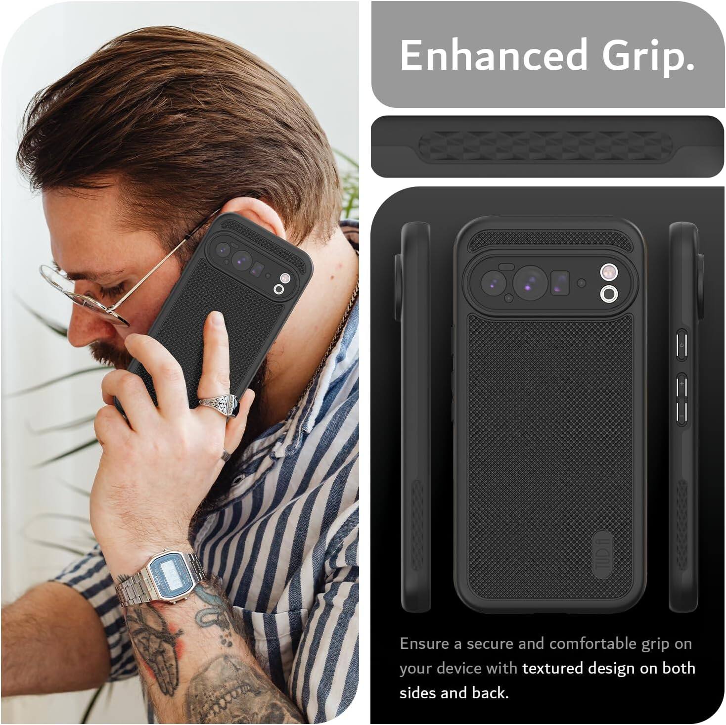 Enhanced Grip.

Ensure a secure and comfortable grip on your device with textured design on both sides and back.