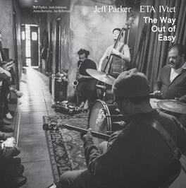 Jeff Parker & ETA IVtet - The Way Out Of Easy - VINYL LP