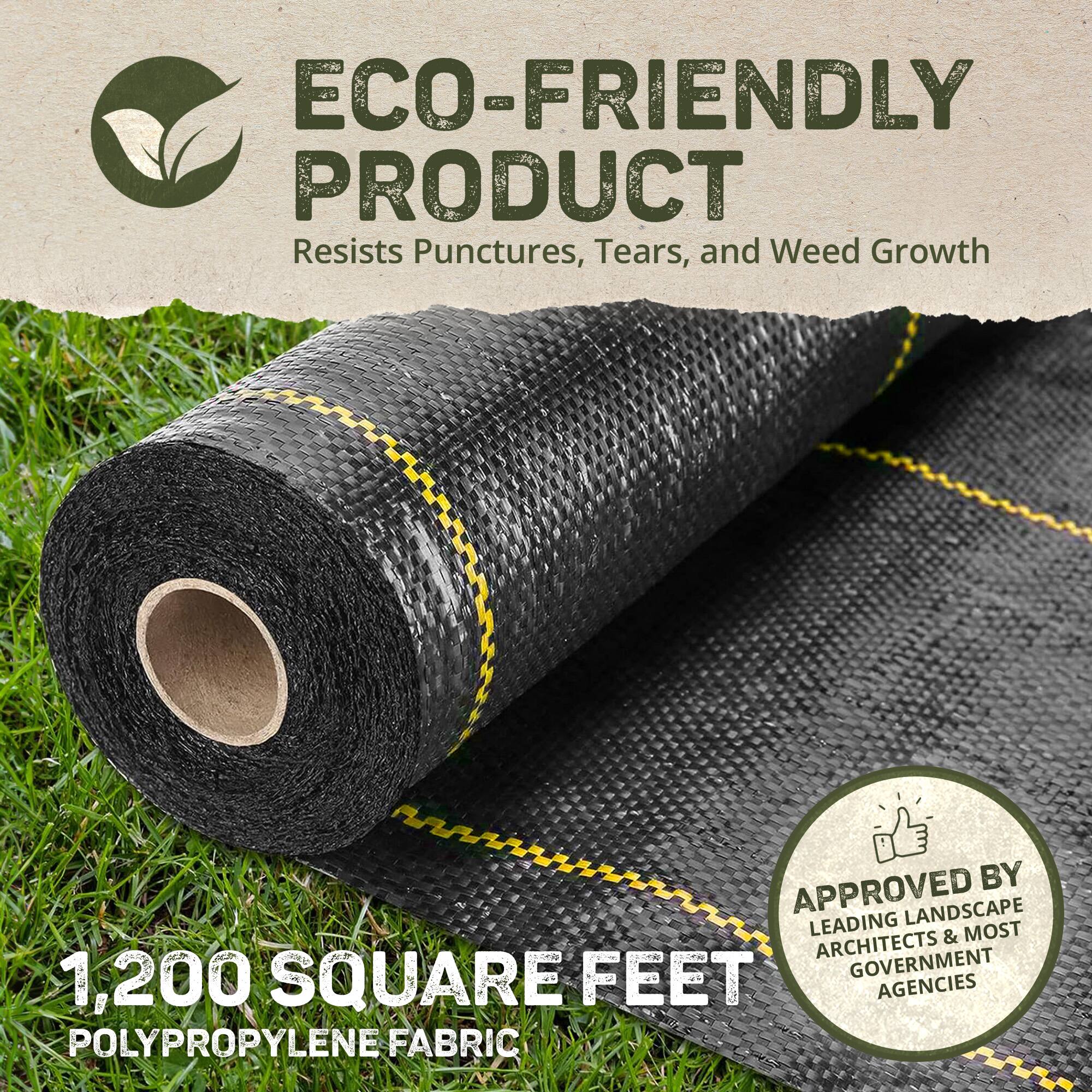 ECO-FRIENDLY PRODUCT  
Resists Punctures, Tears, and Weed Growth  

APPROVED BY LEADING LANDSCAPE ARCHITECTS & MOST GOVERNMENT AGENCIES  

1,200 SQUARE FEET  
POLYPROPYLENE FABRIC