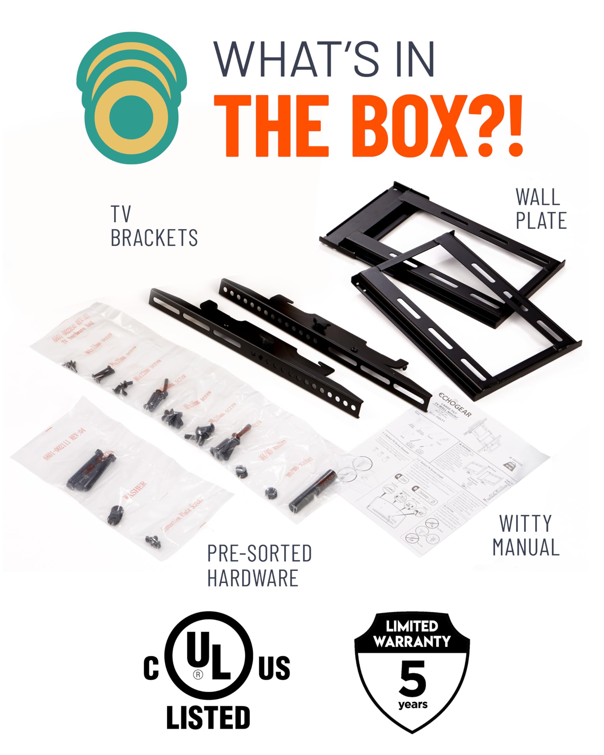 WHAT'S IN THE BOX?! WALL PLATE BRACKETS PRE-SORTED HARDWARE WITTY MANUAL C UL US LISTED LIMITED WARRANTY 5 years