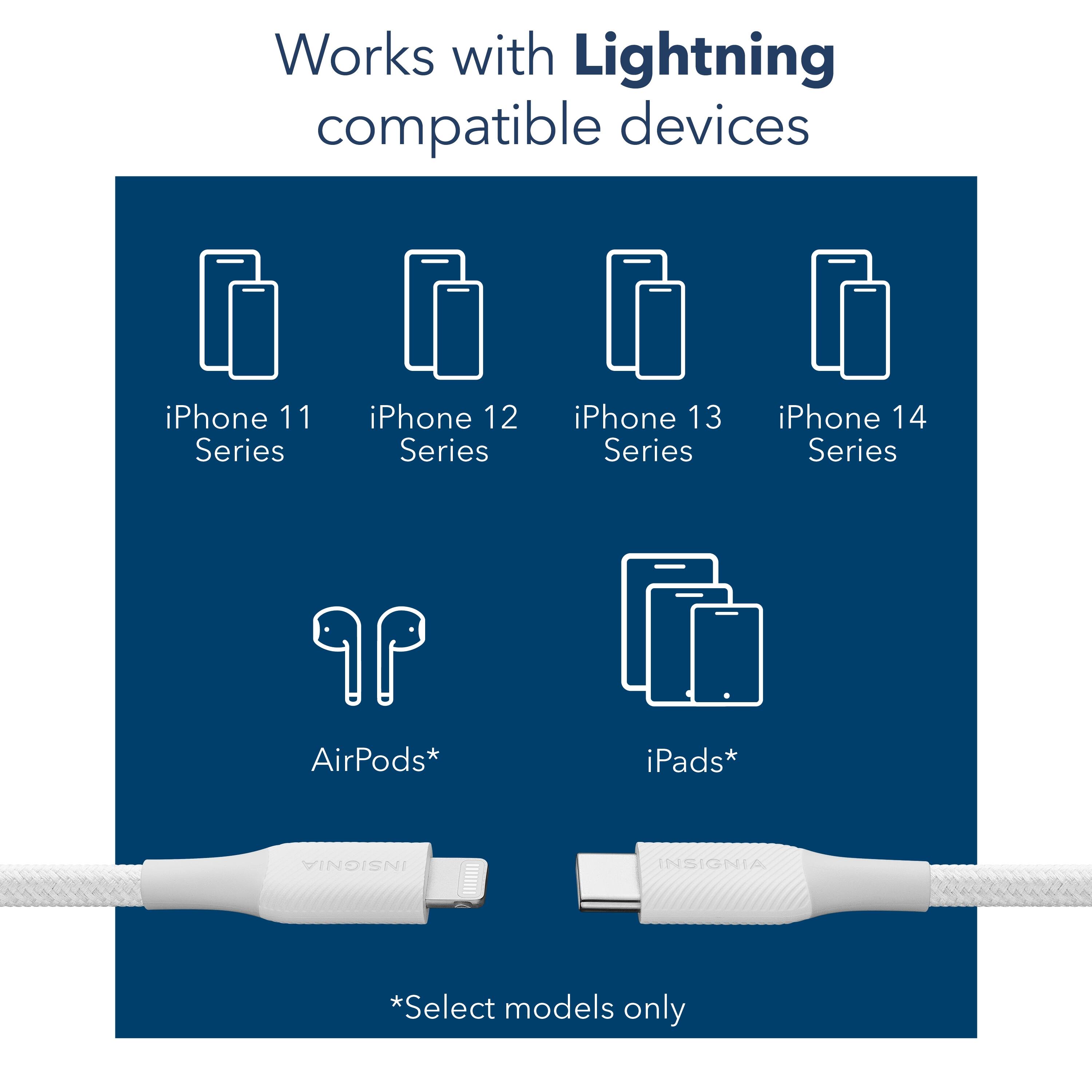 Works with Lightning compatible devices: iPhone 11 Series, iPhone 12 Series, iPhone 13 Series, iPhone 14 Series, AirPods, iPads. Select models only.