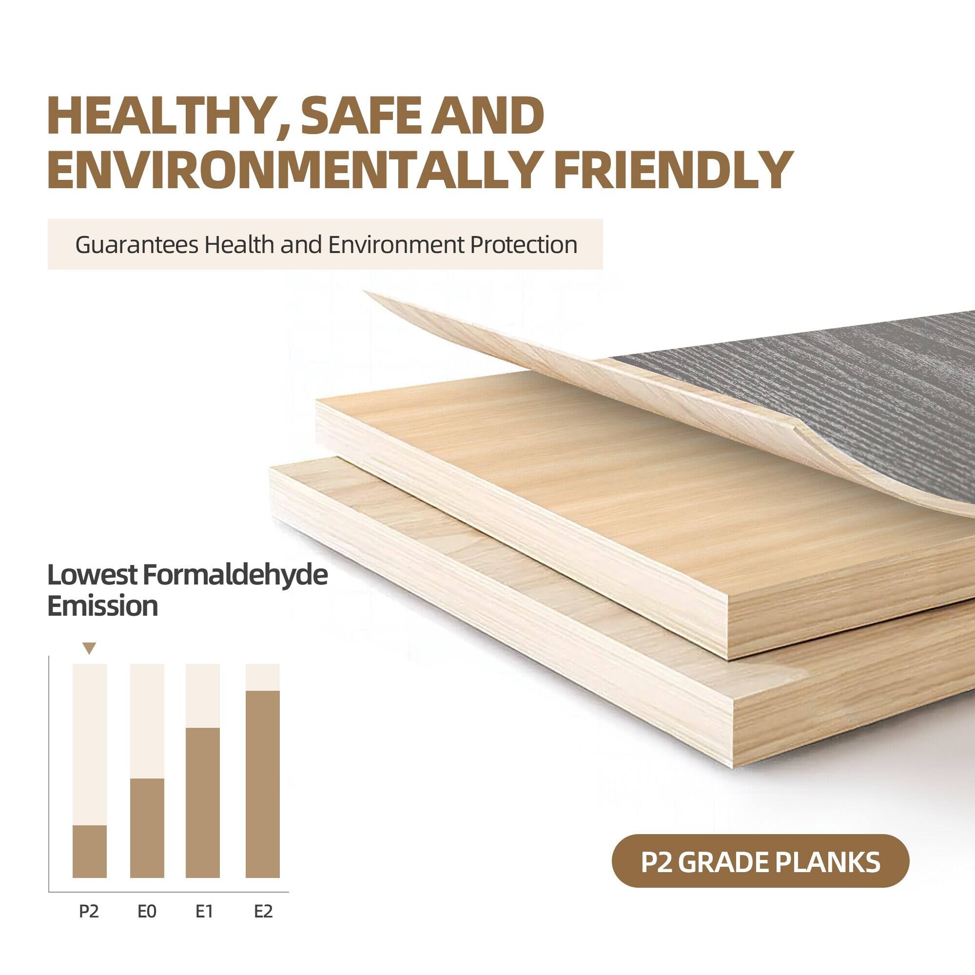 HEALTHY, SAFE AND ENVIRONMENTALLY FRIENDLY  
Guarantees Health and Environment Protection  

Lowest Formaldehyde Emission  

P2 GRADE PLANKS  

P2 E0 E1 E2