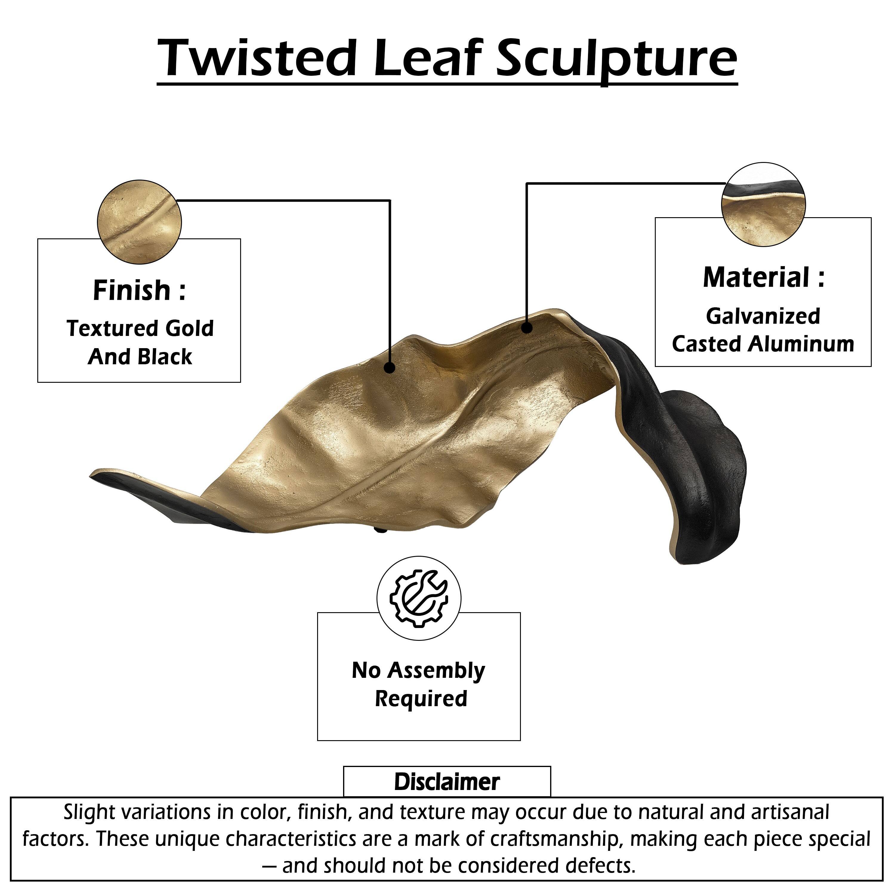 Twisted Leaf Sculpture

Finish: Textured Gold And Black

Material: Galvanized Casted Aluminum

No Assembly Required

Disclaimer: Slight variations in color, finish, and texture may occur due to natural and artisanal factors. These unique characteristics are a mark of craftsmanship, making each piece special - and should not be considered defects.