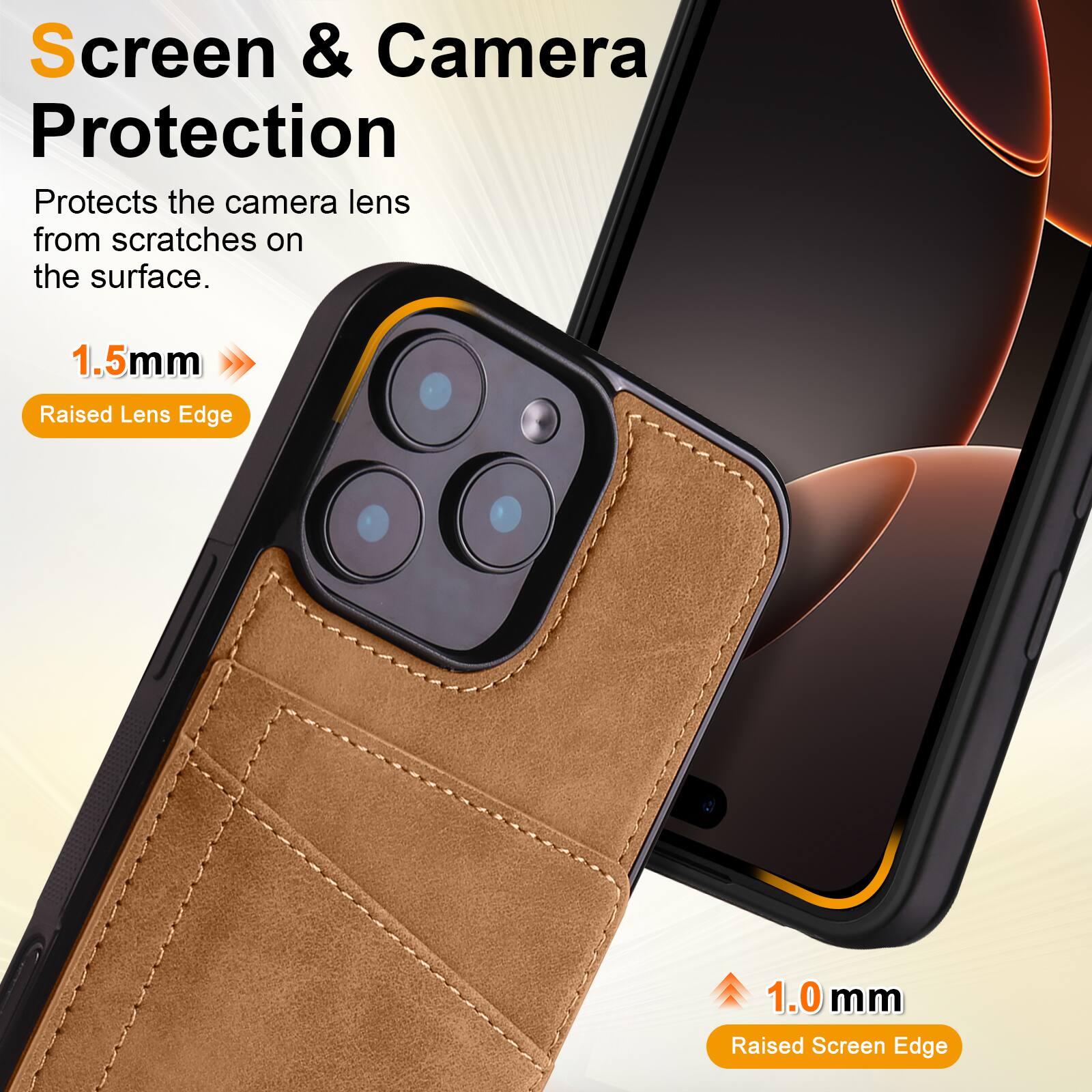 Screen & Camera Protection  
Protects the camera lens from scratches on the surface.  
1.5mm Raised Lens Edge  
1.0 mm Raised Screen Edge
