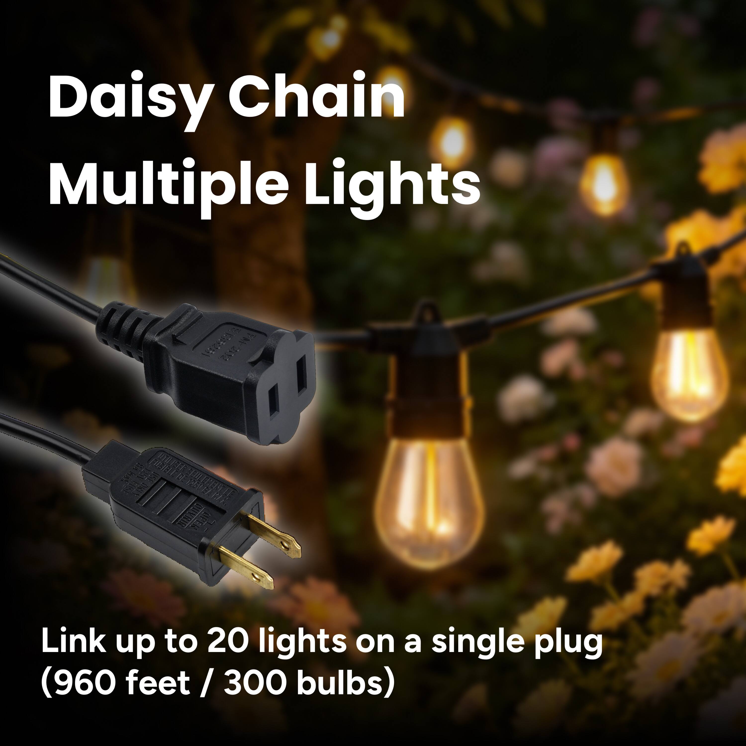 Daisy Chain Multiple Lights

Link up to 20 lights on a single plug (960 feet / 300 bulbs)