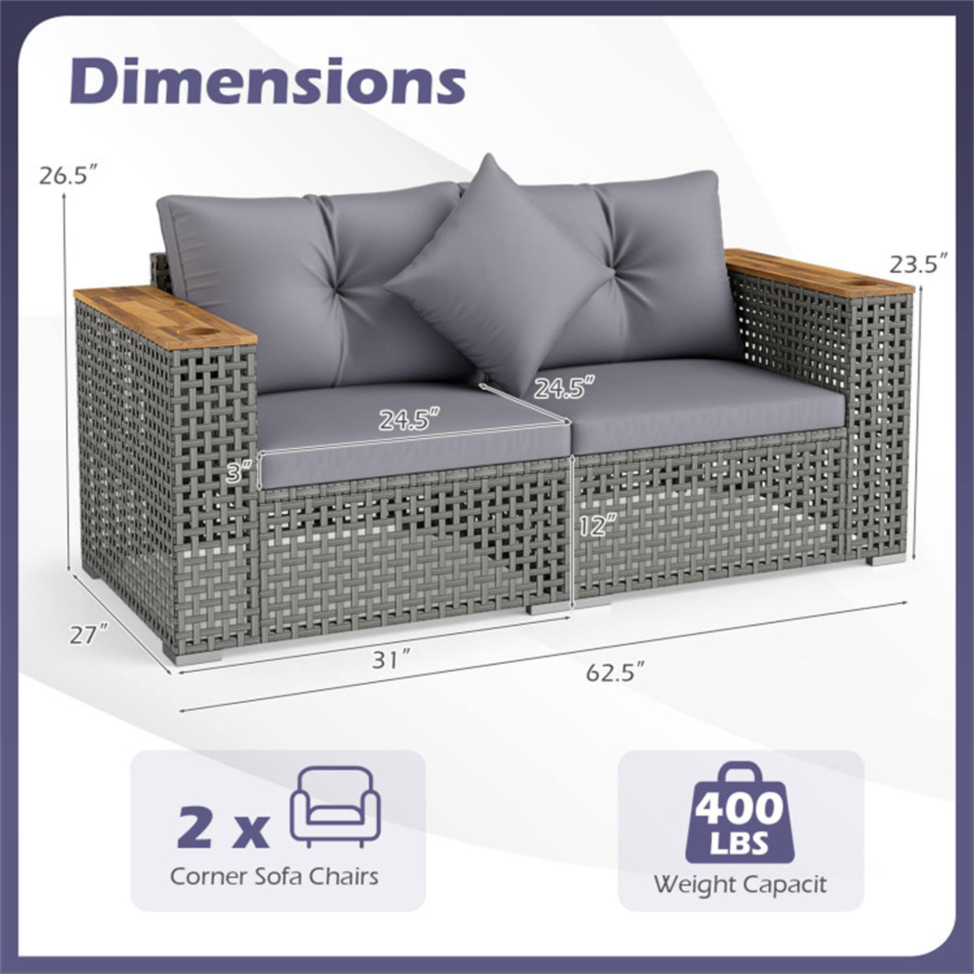 Dimensions:  
- 26.5"  
- 23.5"  
- 24.5"  
- 24.5"  
- 3"  
- 12"  
- 27"  
- 31"  
- 62.5"  

2 x Corner Sofa Chairs  
400 LBS Weight Capacity