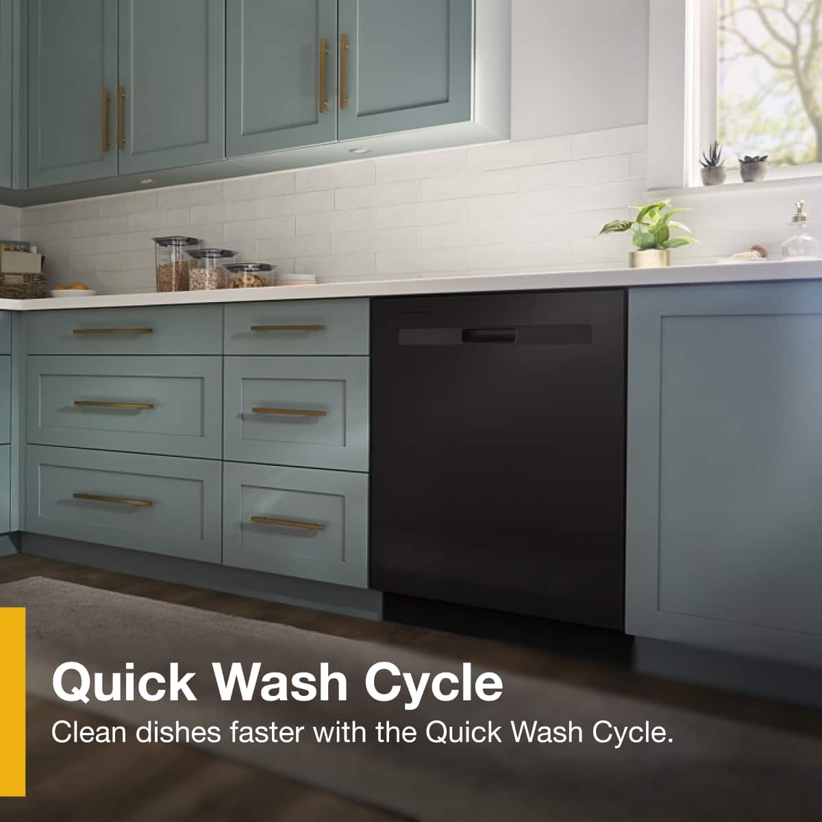 Quick Wash Cycle
Clean dishes faster with the Quick Wash Cycle.