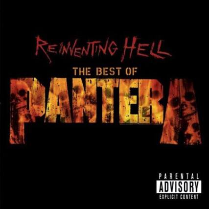 Reinventing Hell
The Best of Pantera
Parental Advisory: Explicit Content