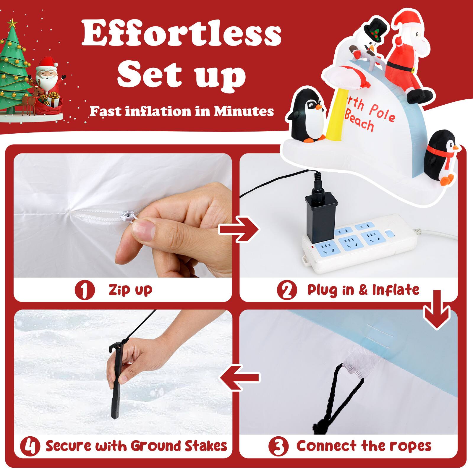 Effortless Set up  
Fast inflation in Minutes  

1. Zip up  
2. Plug in & Inflate  
3. Connect the ropes  
4. Secure with Ground Stakes  

Earth Pole Beach