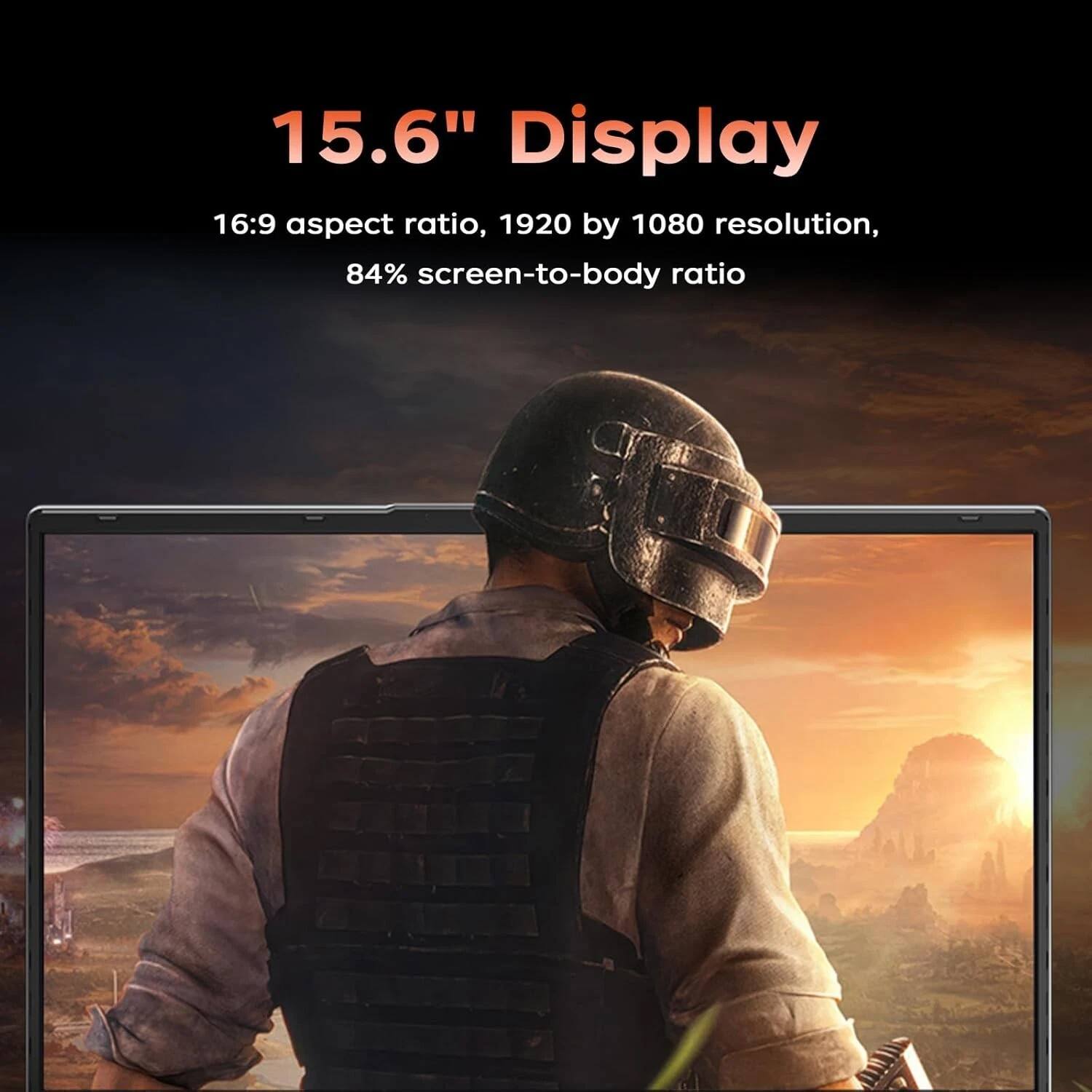 15.6" Display  
16:9 aspect ratio, 1920 by 1080 resolution, 84% screen-to-body ratio