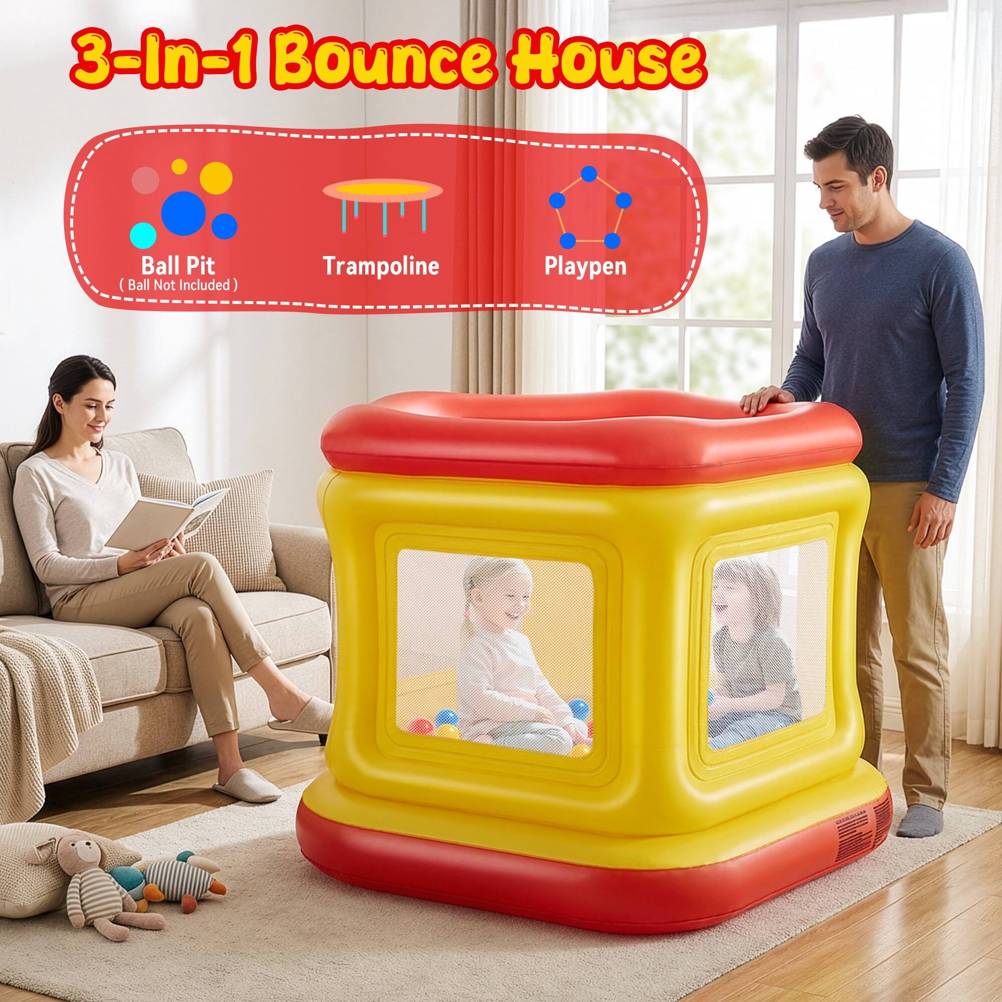 3-In-1 Bounce House
Ball Pit (Ball Not Included)
Trampoline
Playpen
