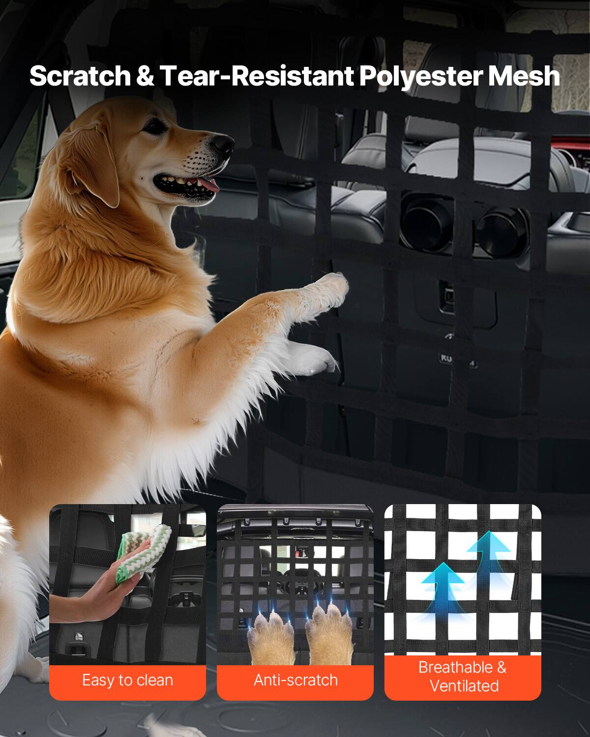 Scratch & Tear-Resistant Polyester Mesh

Easy to clean

Anti-scratch

Breathable & Ventilated