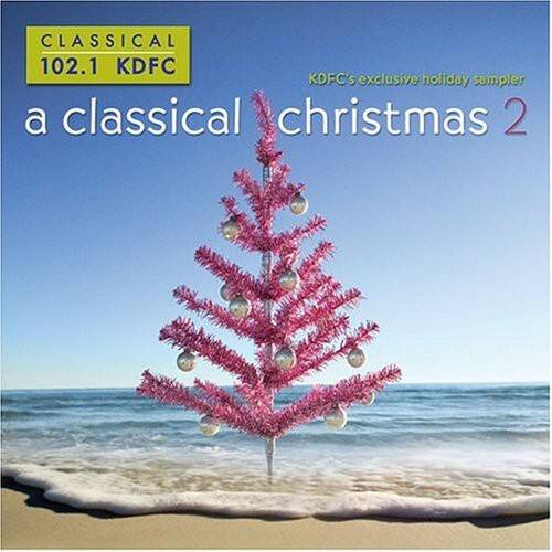 CLASSICAL 102.1 KDFC  
KDFC's exclusive holiday sampler  
a classical christmas 2
