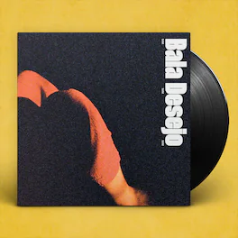 Bala Desejo - Sim Sim Sim - VINYL LP
