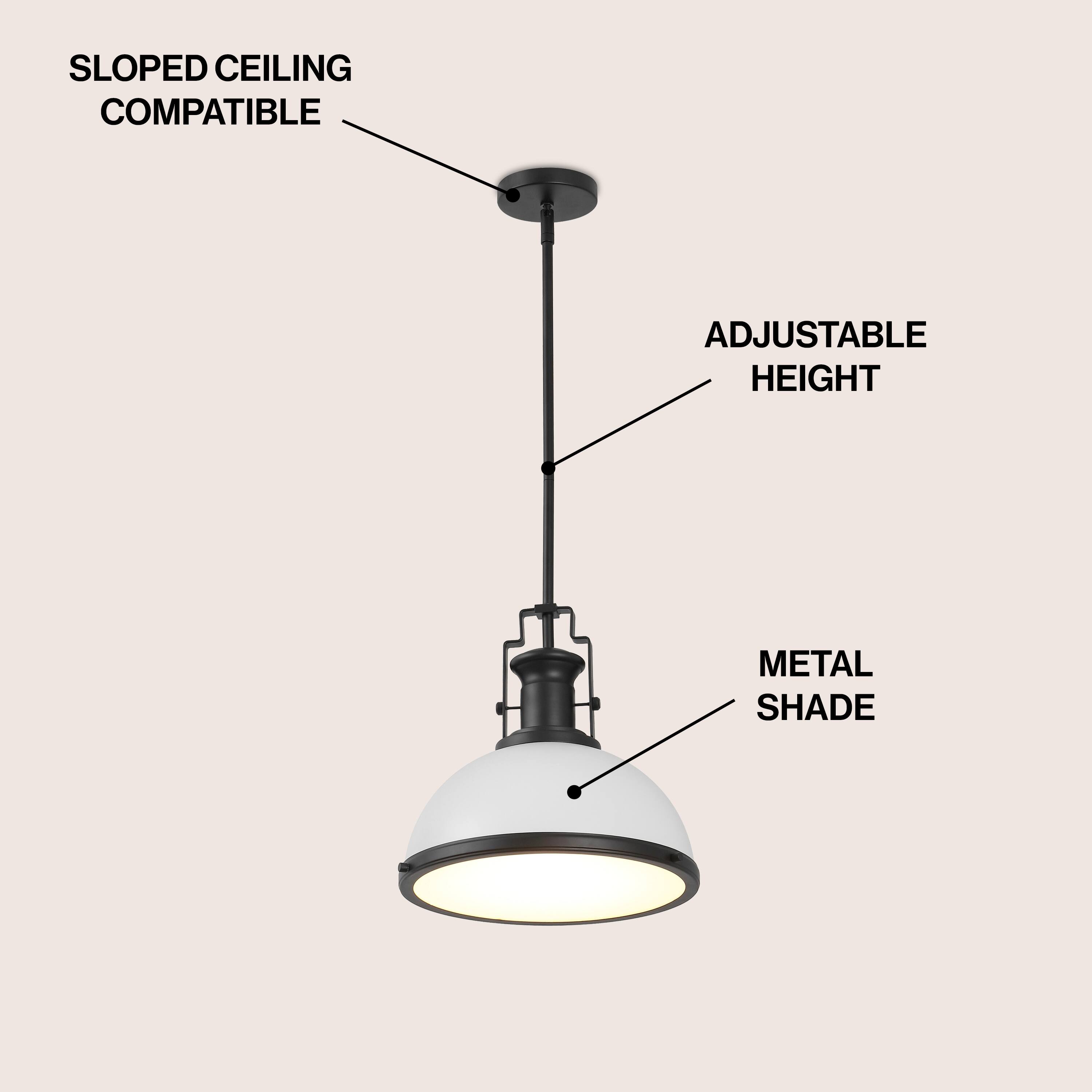 SLOPED CEILING COMPATIBLE  
ADJUSTABLE HEIGHT  
METAL SHADE