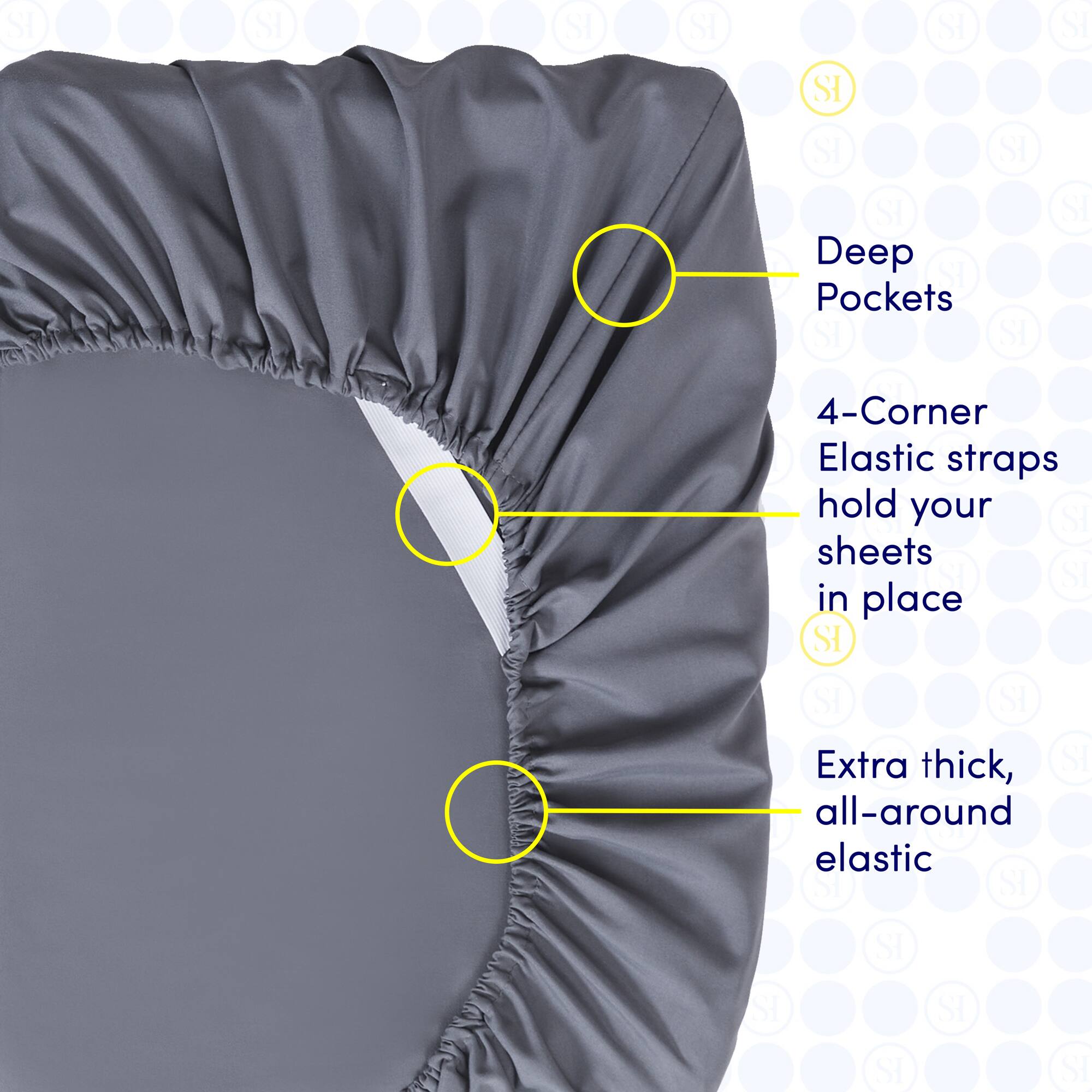 - Deep Pockets
- 4-Corner Elastic straps hold your sheets in place
- Extra thick, all-around elastic
