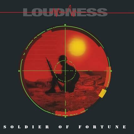 LOUDNESS
SOLDIER OF FORTUNE