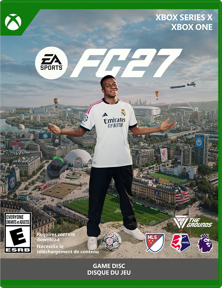 XBOX SERIES X XBOX ONE  
EA SPORTS  
FC27  
Emirates FLY BETTER  
EVERYONE ENFANTS et ADULTES  
Requires content download  
Necessite le téléchargement de contenu  
MLS  
THE GROUNDS  
NWSL  
GAME DISC  
DISQUE DU JEU - E (Everyone)
