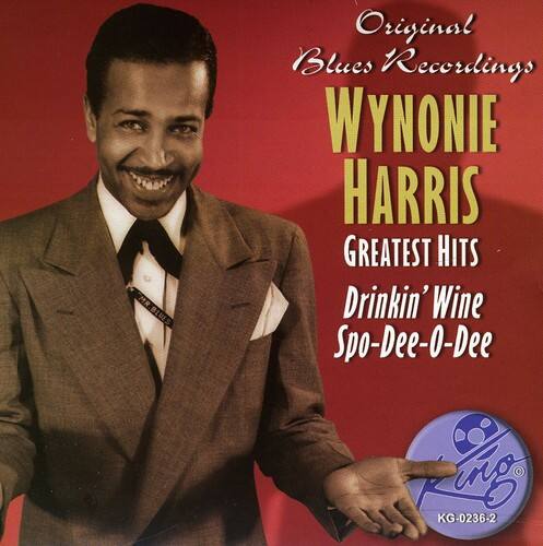 Original Blues Recordings  
WYNONIE HARRIS  
GREATEST HITS  
Drinkin' Wine Spo-Dee-O-Dee  
KG-0236-2