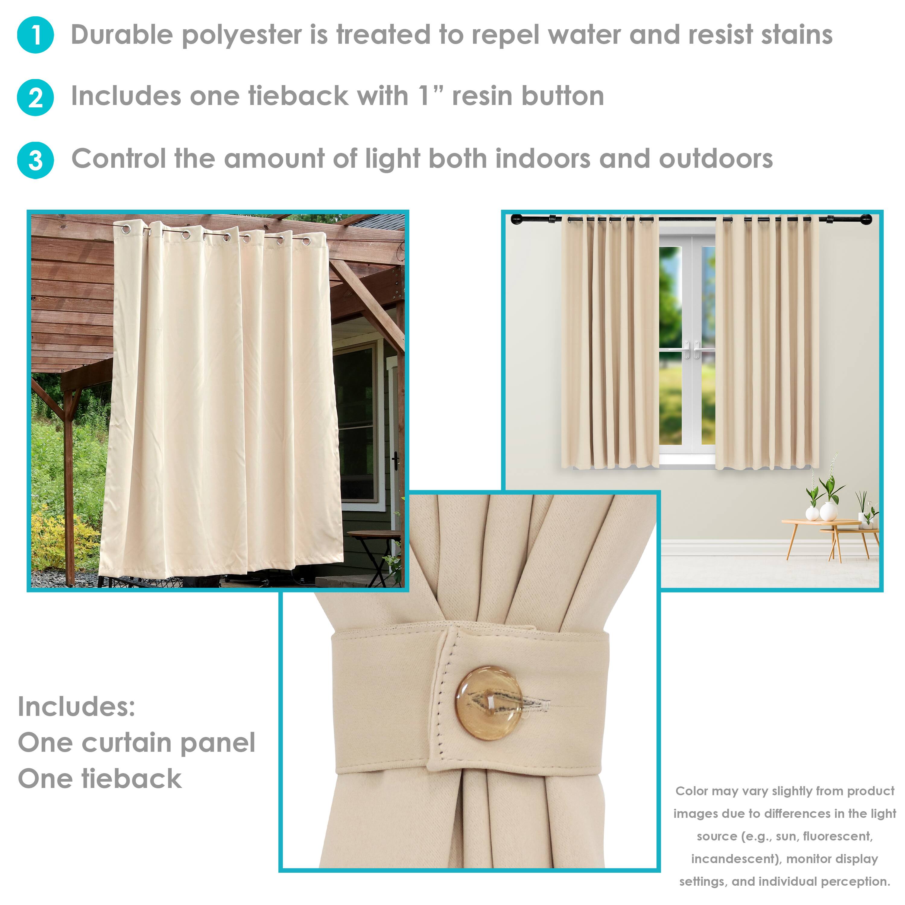 1. Durable polyester is treated to repel water and resist stains.
2. Includes one tieback with 1" resin button.
3. Control the amount of light both indoors and outdoors.

Includes:
- One curtain panel
- One tieback

Color may vary slightly from product images due to differences in the light source (e.g., sun, fluorescent, incandescent), monitor display settings, and individual perception.