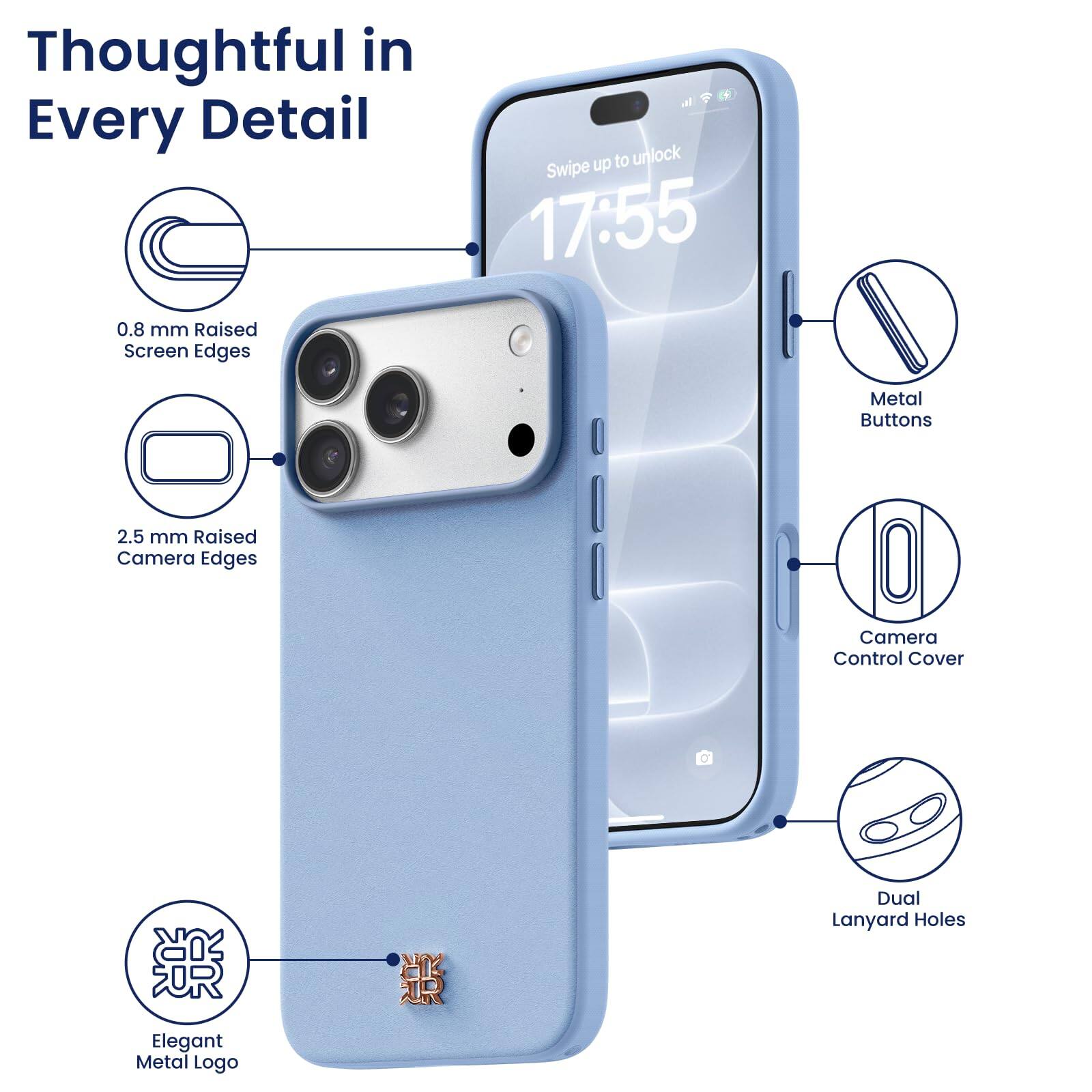 Thoughtful in Every Detail

0.8 mm Raised Screen Edges

2.5 mm Raised Camera Edges

Metal Buttons

Camera Control Cover

Dual Lanyard Holes

Elegant Metal Logo