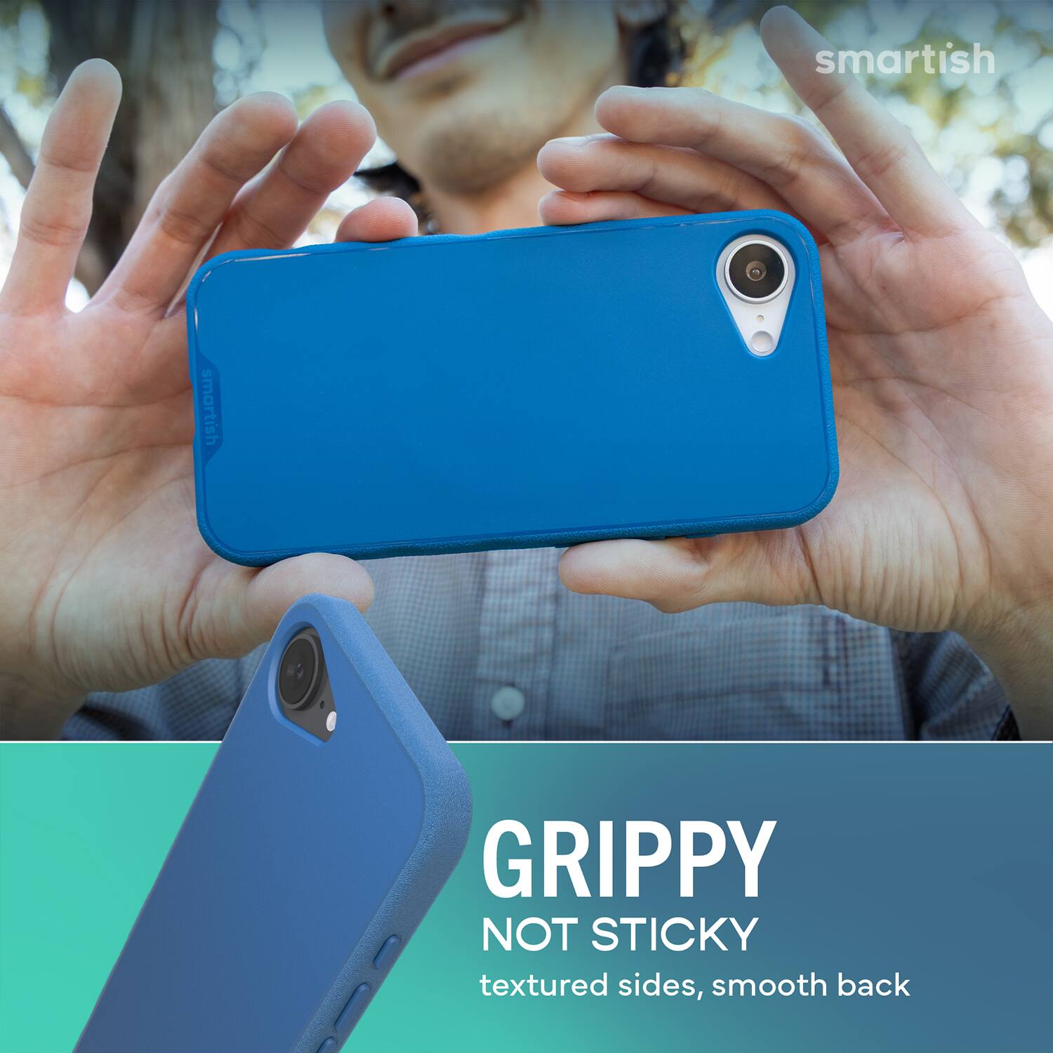 smartish  
GRIPPY NOT STICKY  
textured sides, smooth back
