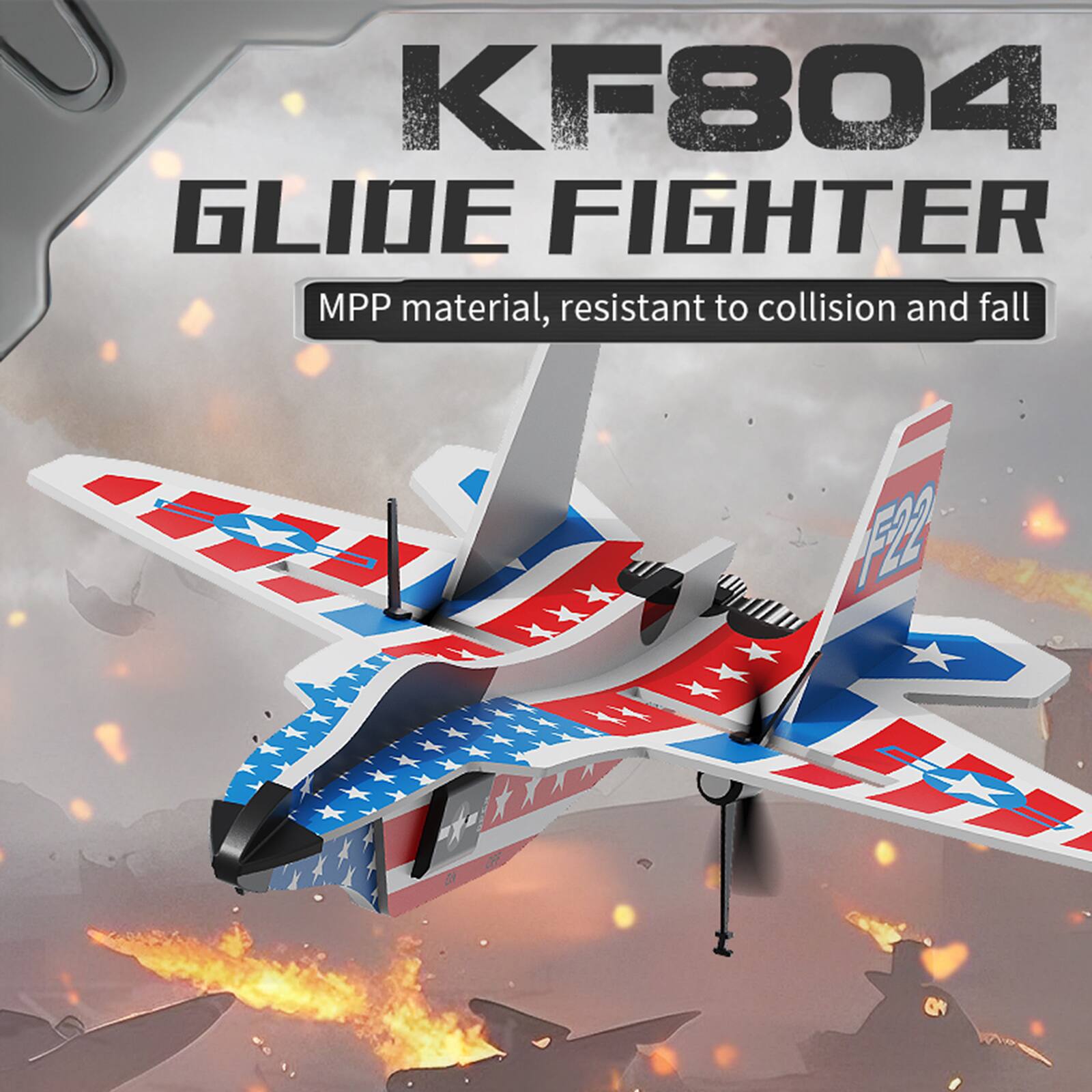 KF804 GLIDE FIGHTER  
MPP material, resistant to collision and fall