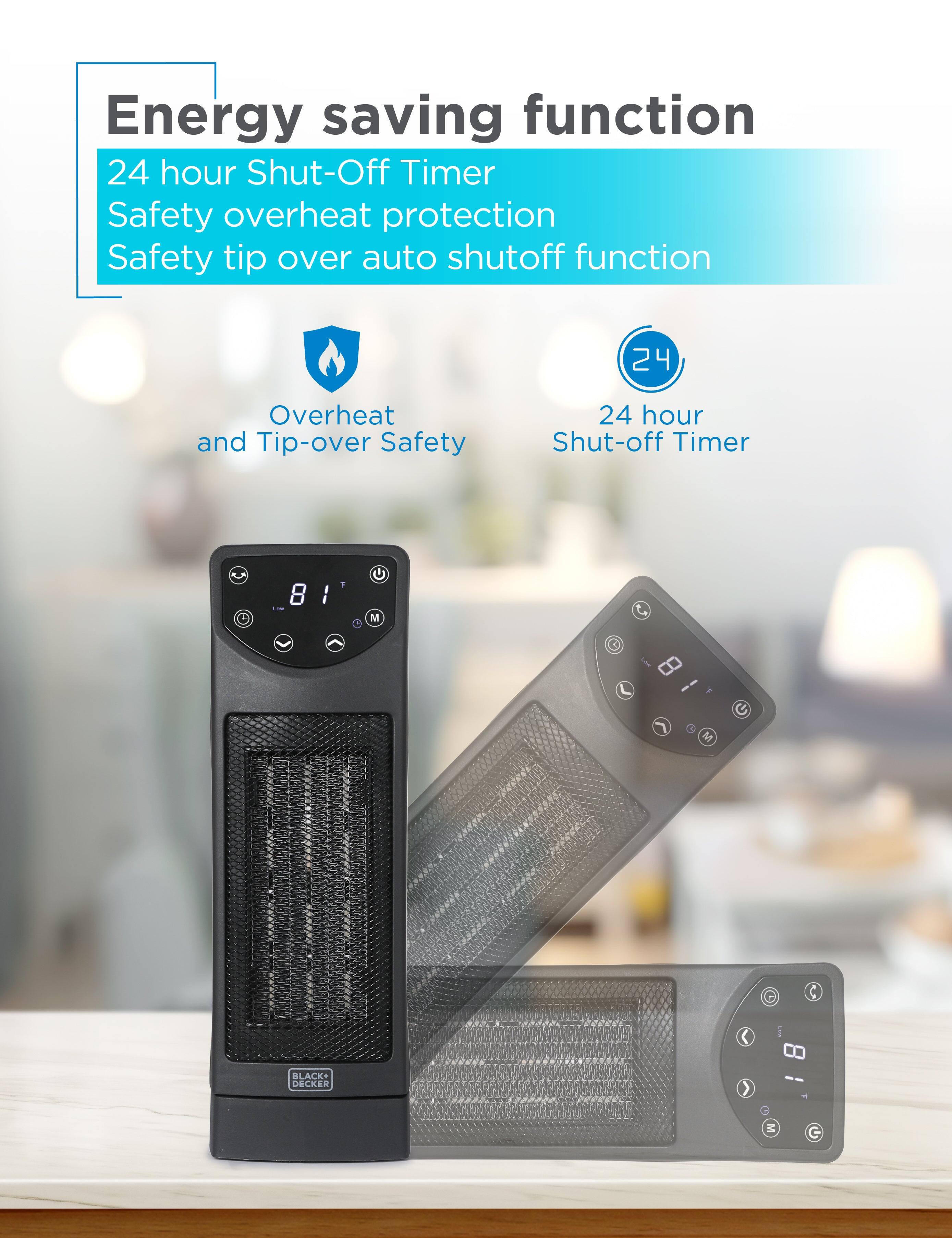 Energy saving function: 24-hour Shut-Off Timer, Safety overheat protection, Safety tip over auto shutoff function, 24-hour Overheat and Tip-over Safety.