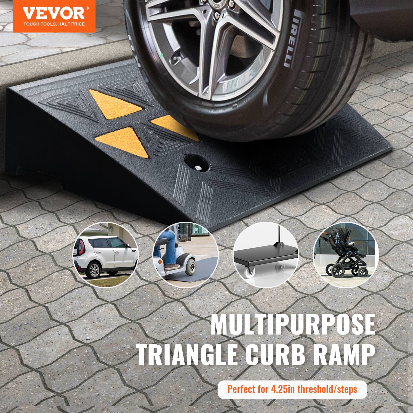 VEVOR TOUGH TOOLS, HALF PRICE

IRELLI MULTIPURPOSE TRIANGLE CURB RAMP

Perfect for 4.25in threshold/steps