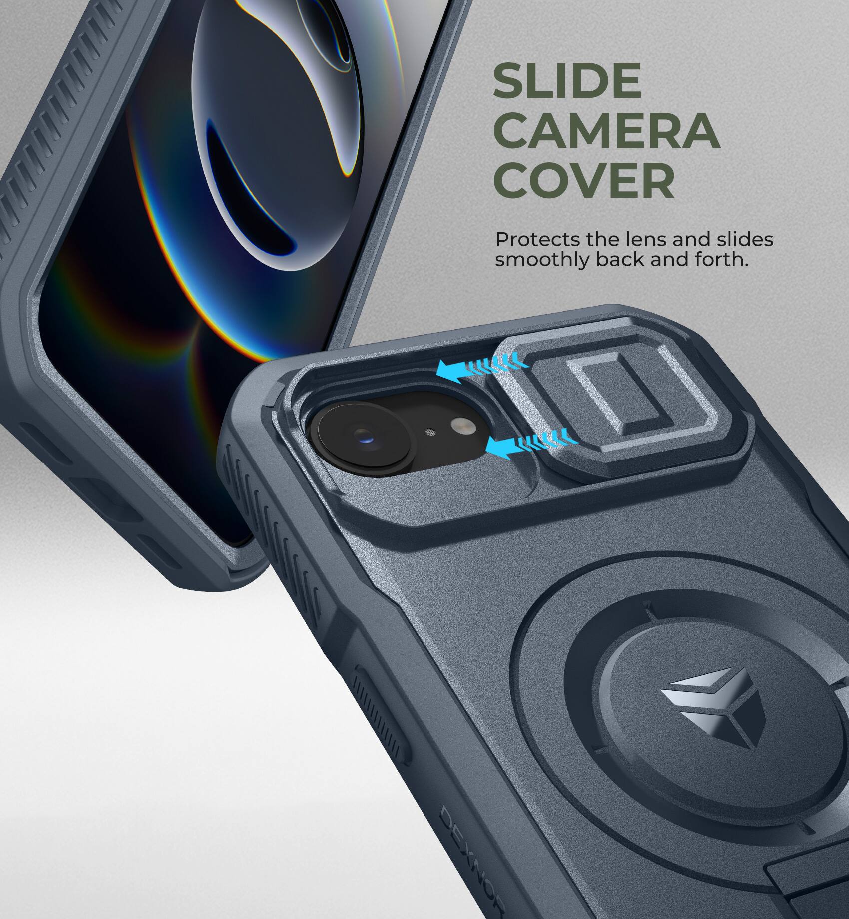 SLIDE CAMERA COVER  
Protects the lens and slides smoothly back and forth.