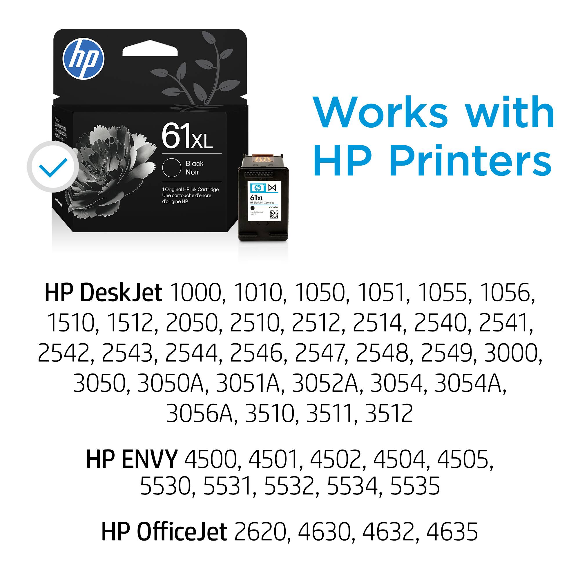 hp 61xL Block Noir 1 Original HP Ink Cartridge Une cartouche d'encre originale HP

Works with HP Printers

HP DeskJet 1000, 1010, 1050, 1051, 1055, 1056, 1510, 1512, 2050, 2510, 2512, 2514, 2540, 2541, 2542, 2543, 2544, 2546, 2547, 2548, 2549, 3000, 3050, 3050A, 3051A, 3052A, 3054, 3054A, 3056A, 3510, 3511, 3512

HP ENVY 4500, 4501, 4502, 45