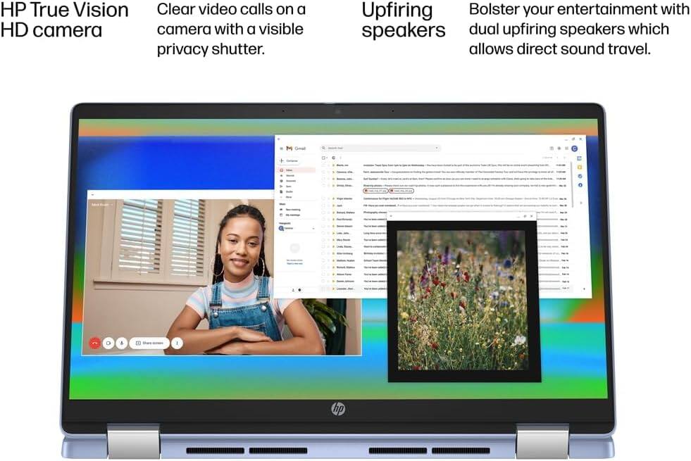 HP True Vision HD camera  
Clear video calls on a camera with a visible privacy shutter.  

Upfiring speakers  
Bolster your entertainment with dual upfiring speakers which allows direct sound travel.