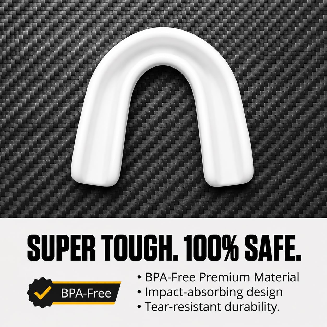 SUPER TOUGH. 100% SAFE.  
BPA-Free Premium Material  
Impact-absorbing design  
Tear-resistant durability.
